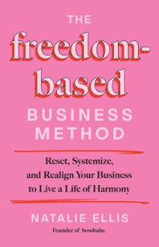 the freedom-based business method-natalie ellis-9781401997380