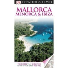 mallorca, menorca and ibiza 2012 (dk eyewitness travel guide)-9781405368780