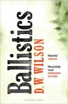 ballistics-d. w. wilson-9781408833780