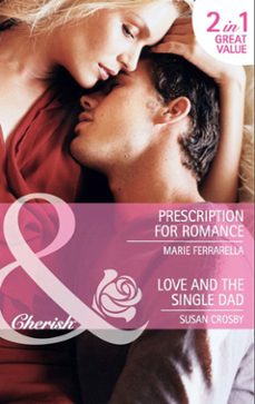 prescription for romance / love and the single dad (ebook)-marie ferrarella-susan crosby-9781408901380