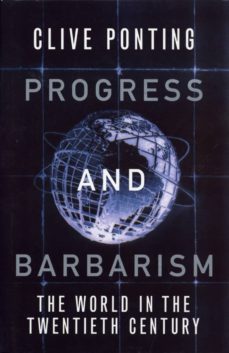 progress and barbarism (ebook)-clive ponting-9781409002680
