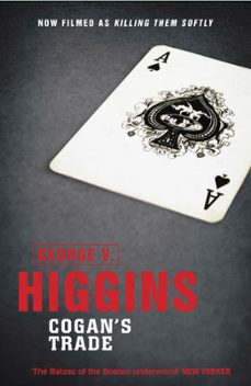 cogan's trade (ebook)-george v. higgins-9781409137580