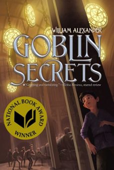 goblin secrets (ebook)-william alexander-9781442427280