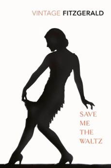 save me the waltz (ebook)-zelda fitzgerald-9781446418680