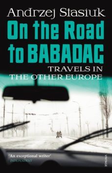 on the road to babadag (ebook)-andrzej stasiuk-9781446484180