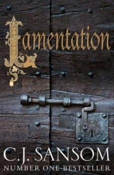 lamentation (the shardlake series 6)-c. j. sansom-9781447289180