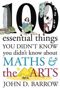 100 essential things you didn't know you didn't know about maths and the arts (ebook)-john d. barrow-9781448137480