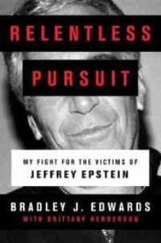 relentless pursuit: my fight for the victims of jeffrey epstein-9781471195280