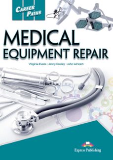medical equipment repair student s book. career paths-9781471571480