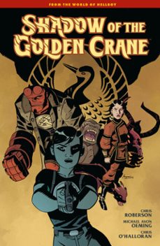 shadow of the golden crane (ebook)-mike mignola-chris roberson-9781506746180