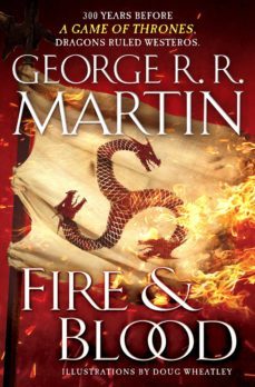 fire and blood: 300 years before a game of thrones (a targaryen history)-george r.r. martin-9781524796280