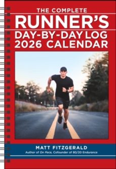 the complete runners day-by-day log 12-month 2026 planner calenda r-matt fitzgerald-9781524897680