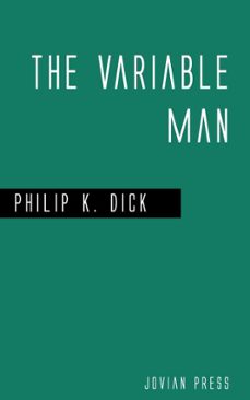 the variable man (ebook)-philip k. dick-9781537808680