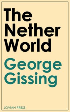 the nether world (ebook)-george gissing-9781537817880