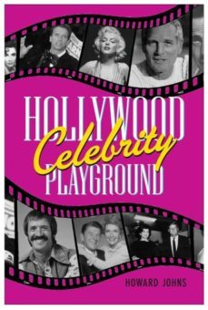 hollywood's celebrity playground (ebook)-howard johns-9781569804780