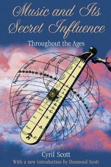 music and its secret influence (ebook)-cyril scott-9781594774980