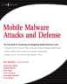 mobile malware attacks and defense-ken dunham-9781597492980