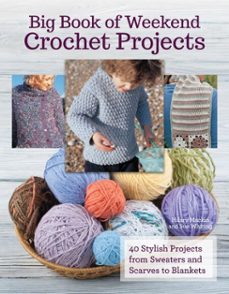 big book of weekend crochet projects (ebook)-hilary mackin-sue whiting-9781620082980