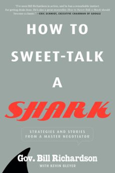 how to sweet-talk a shark (ebook)-bill richardson-kevin bleyer-9781623360580
