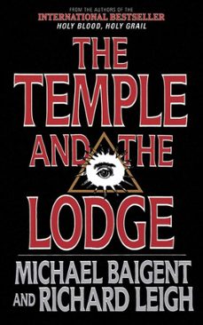 the temple and the lodge (ebook)-michael baigent-richard leigh-9781628720280