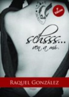 schsss ¡ven a mí! (ebook)-raquel gonzalez hernandez-9781629347080