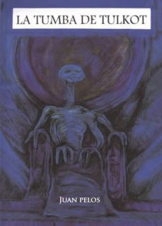 la tumba de tulkot (ebook)-juan pelos-9781635037180