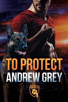to protect (ebook)-andrew grey-9781641088480
