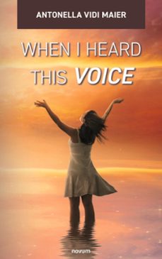 when i heard this voice (ebook)-antonella vidi maier-9781642682380