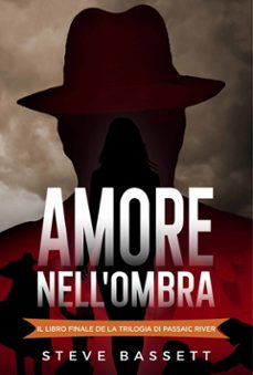 amore nell'ombra (ebook)-steve bassett-9781667483580