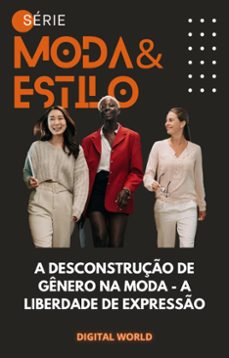 a desconstruço de genero na moda - a liberdade de expresso (ebook)-9781779712080