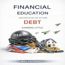 financial education and how to get out of them debt earning little (ebook)-max editorial-9781779742780