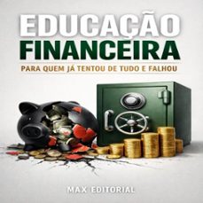 educaço financeira para quem ja tentou de tudo e falhou (ebook)-max editorial-9781779745880