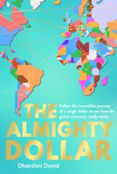 the almighty dollar-dharshini david-9781783963980