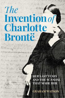 the invention of charlotte bronte (ebook)-graham watson-9781803995380