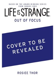 life is strange: out of focus (ebook)-rosiee thor-9781835416280