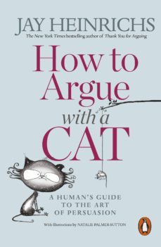 how to argue with a cat (ebook)-jay heinrichs-9781846149580