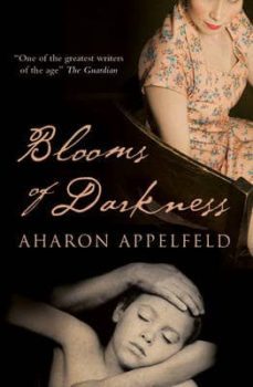 blooms of darkness-aharon appelfeld-9781846881480