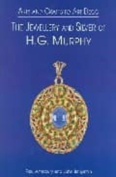 the jewellery and silver of h. g. murphy-9781851494880