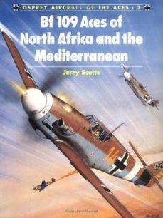 bf 109 aces of north africa and the mediterranean-jerry scutts-9781855324480