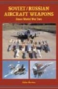 soviet/russian aircraft weapons since world war two-9781857801880