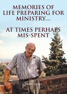 memories of life preparing for  ministry (ebook)-robert parker-9781915351180
