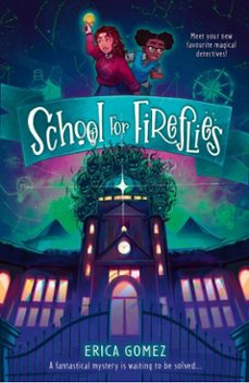 school for fireflies (ebook)-erica gomez-9781915820280