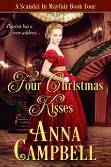 four christmas kisses: a scandal in mayfair book 4 (ebook)-anna campbell-9781925980080