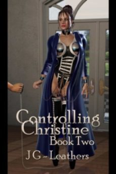 controlling christine (ebook)-jg leathers-9781936173280