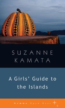 a girls' guide to the islands (ebook)-suzanne kamata-9781936846580