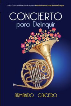 concierto para delinquir-armando caicedo-9781942963080