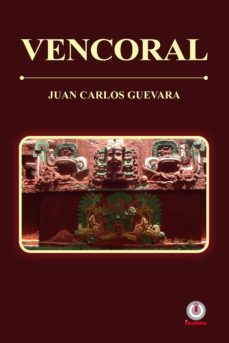 vencoral (ebook)-juan carlos guevara-9781944278380
