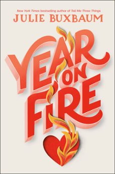 year on fire (ebook)-julie buxbaum-9781984893680