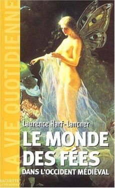 le monde des fees dans l occident medieval-laurence harf lancner-9782012354180