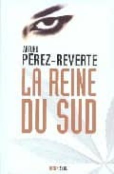 la reine du sud-arturo perez reverte-9782020573580